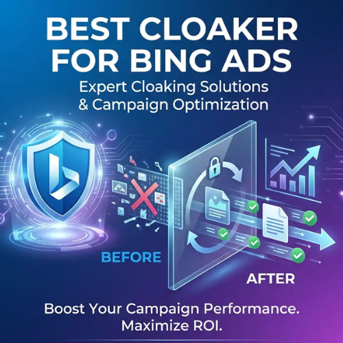 Best Cloaker for Bing Ads in 2026