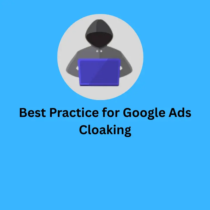 best google ads cloaking practices
